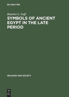 Symbols of Ancient Egypt in the Late Period - Goff, Beatrice L.