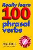 Really Learn 100 Phrasal Verbs Really Learn 100 Phrasal Verbs