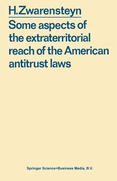 Some aspects of the extraterritorial reach of the American antitrust laws - Zwarensteyn, Hendrik.
