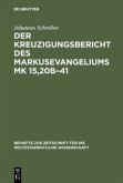 Der Kreuzigungsbericht des Markusevangeliums Mk 15,20b¿41