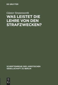 Was leistet die Lehre von den Strafzwecken? - Stratenwerth, Günter