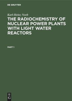 The Radiochemistry of Nuclear Power Plants with Light Water Reactors - Neeb, Karl-Heinz