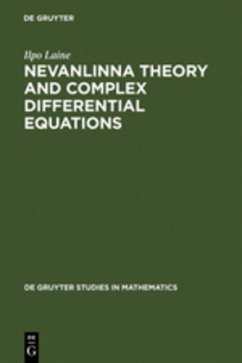 Nevanlinna Theory and Complex Differential Equations - Laine, Ilpo