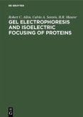 Gel Electrophoresis and Isoelectric Focusing of Proteins