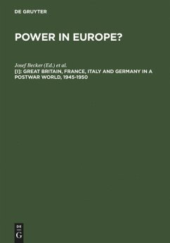 Great Britain, France, Italy and Germany in a Postwar World, 1945-1950 Josef Becker Editor