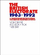 The British Electorate, 1963-1992: A Compendium of Data from the British Election Studies - Crewe, Ivor; Fox, Anthony D.; Day, Neil