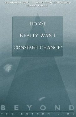 Beyond the Bottom Line 2: Do We Really Want Constant Change? - Zorn, Theodore E.; Cheney, George