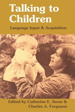 Talking to Children - Snow, Catherine E.; Ferguson, C.