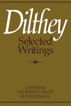Dilthey Selected Writings - Diltlhey, W.; H. P., Rickman