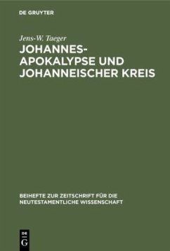 Johannesapokalypse und johanneischer Kreis - Taeger, Jens-W.