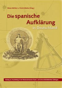 Die spanische Aufklärung in Deutschland. - Mittler/ Mücke (Hg.)