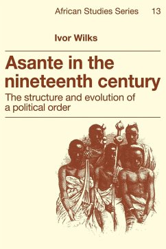 Asante in the Nineteenth Century - Wilks, Ivor; Wilks, I.