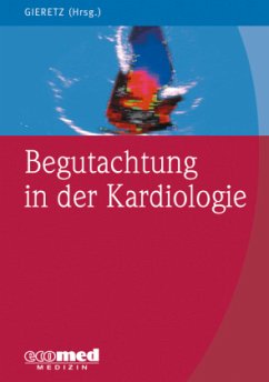 Begutachtung in der Kardiologie - Gieretz, Hans Georg