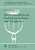 Dextrananaphylaxie, Pathomechanismus und Prophylaxe