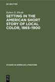 Setting in the American Short Story of Local Color, 1865¿1900