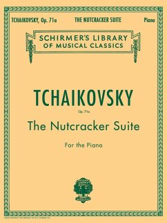 Nutcracker Suite, Op. 71a: Schirmer Library of Classics Volume 1447 Piano Solo