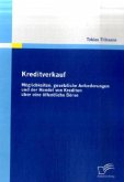 Kreditverkauf: Möglichkeiten, gesetzliche Anforderungen und der Handel von Krediten über eine öffentliche Börse