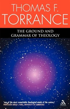 The Ground and Grammar of Theology - Torrance, Thomas F.
