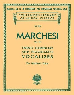 20 Elementary and Progressive Vocalises, Op. 15 - Marchesi, Salvatore