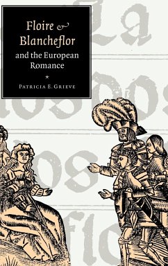 'Floire and Blancheflor' and the European Romance - Grieve, Patricia E.