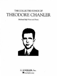 The Collected Songs of Theodore Chanler: Medium/High Voice - Theodore, Chanler