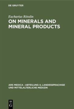 On Minerals and Mineral Products - Rösslin, Eucharius