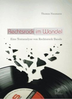 Rechtsrock im Wandel: Eine Textanalyse von Rechtsrock-Bands - Naumann, Thomas