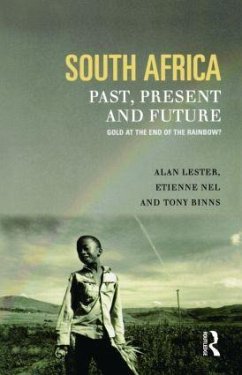 South Africa, Past, Present and Future - Binns, Tony; Lester, Alan (St Mary's University Coll; Nel, Etienne (Rhodes University Grahams