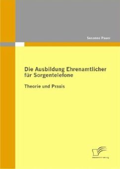 Die Ausbildung Ehrenamtlicher für Sorgentelefone - Pauer, Susanne