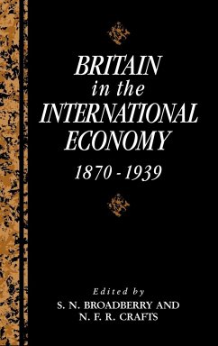 Britain in the International Economy, 1870-1939 - Broadberry, S. N. / Crafts, N. F. R. (eds.)