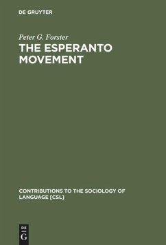 The Esperanto Movement - Forster, Peter G.