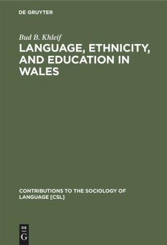 Language, Ethnicity, and Education in Wales - Khleif, Bud B.