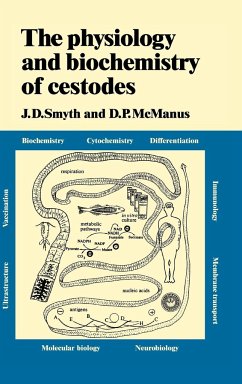 The Physiology and Biochemistry of Cestodes - Smyth, J. D.; McManus, D. P.