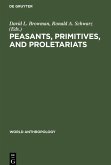 Peasants, Primitives, and Proletariats