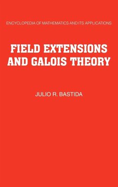 Field Extensions and Galois Theory - Bastida, Julio R.