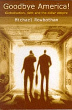 Goodbye America! - Rowbotham, Michael