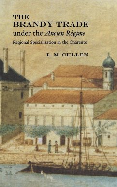 The Brandy Trade Under the Ancien Regime - Cullen, L. M.