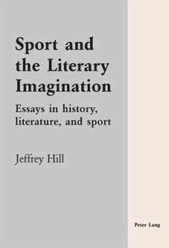 Sport and the Literary Imagination - Hill, Jeffrey