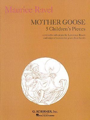 Mother Goose Suite (Five Children's Pieces): Piano Solo or Duet Mother Goose Suite (Five Children's Pieces): Piano Solo or Duet