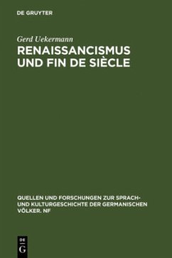 Renaissancismus und Fin de siècle - Uekermann, Gerd