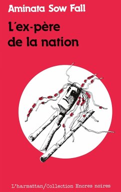 L'ex-père de la nation - Sow Fall, Aminata