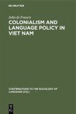 Colonialism and Language Policy in Viet Nam