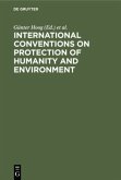 International Conventions on Protection of Humanity and Environment