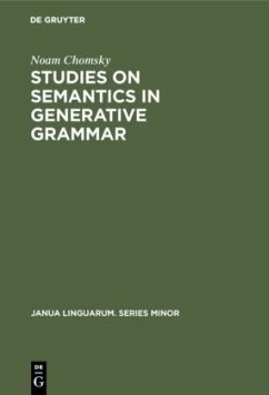 Studies on Semantics in Generative Grammar - Chomsky, Noam