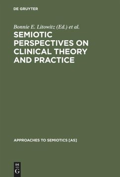 Semiotic Perspectives on Clinical Theory and Practice