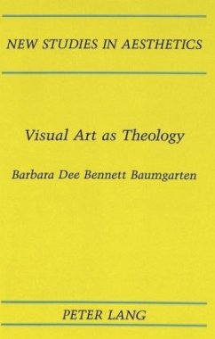 Visual Art as Theology - Baumgarten, Barbara Dee