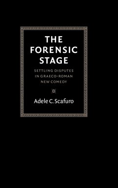 The Forensic Stage - Scafuro, Adele C.