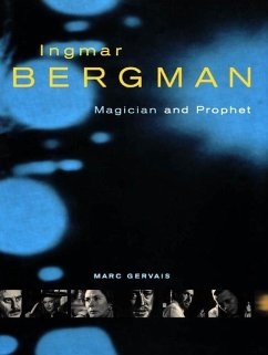Ingmar Bergman: Magician and Prophet - Gervais, Marc