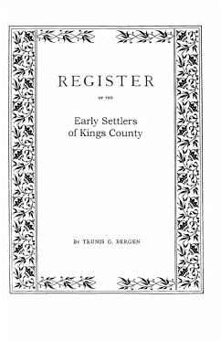 Register . . . of the Early Settlers of Kings County, Long Island, N.Y. - Bergen, Teunis G.