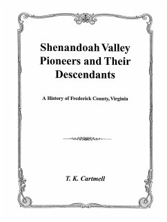 Shenandoah Valley Pioneers and Their Descendants - Cartmell, T. K.